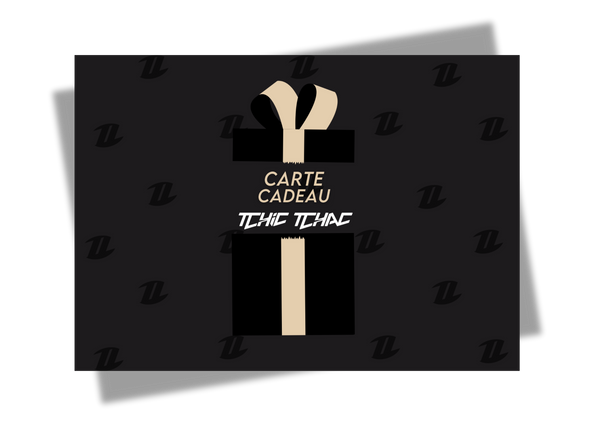 Carte cadeau TCHIC TCHAC